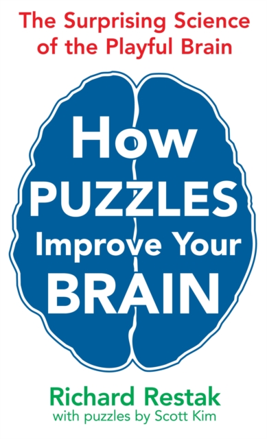 How Puzzles Improve Your Brain : The Surprising Science of the Playful Brain, EPUB eBook