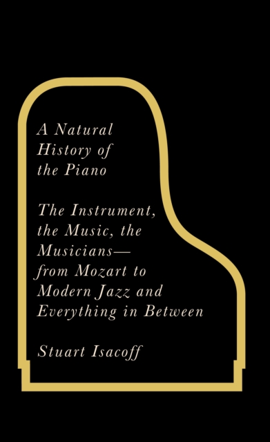 A Natural History of the Piano, Paperback / softback Book