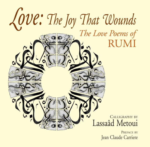 Love: The Joy That Wounds : :The Love Poems of RUMI, Paperback / softback Book