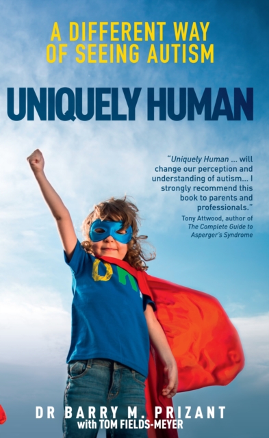 Uniquely Human : A Different Way of Seeing Autism, Hardback Book
