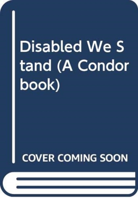 Disabled We Stand, Paperback / softback Book