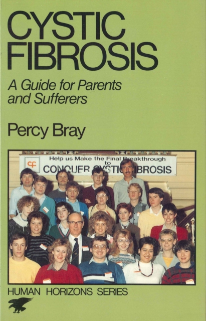 Cystic Fibrosis : A Guide for Parents and Sufferers, Paperback / softback Book