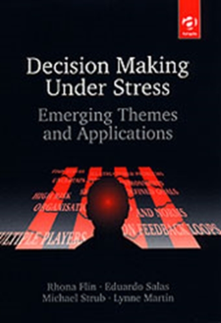 Decision-Making Under Stress : Emerging Themes and Applications, Hardback Book
