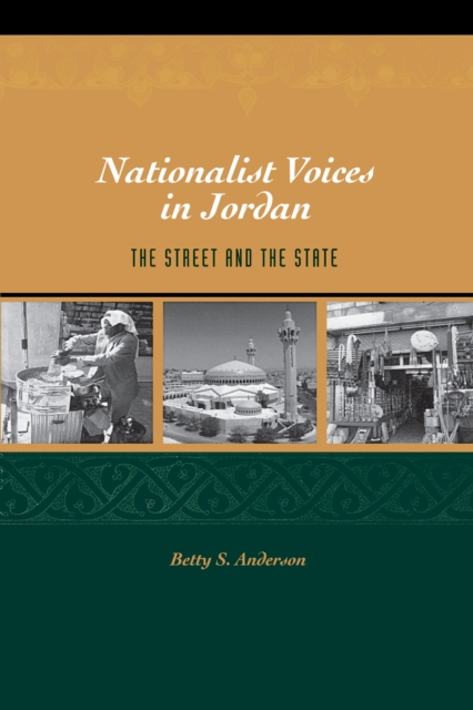 Nationalist Voices in Jordan : The Street and the State, Paperback / softback Book