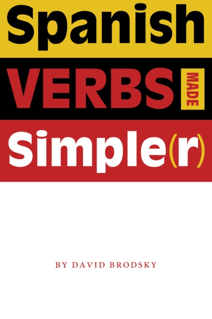 Spanish Verbs Made Simple(r), Paperback / softback Book