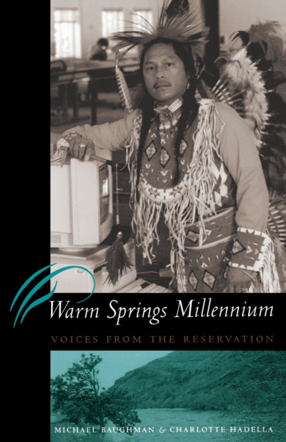 Warm Springs Millennium : Voices from the Reservation, Paperback / softback Book