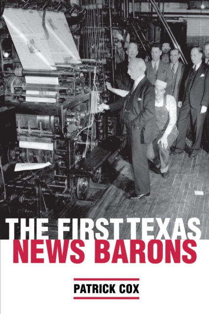 The First Texas News Barons, Paperback / softback Book