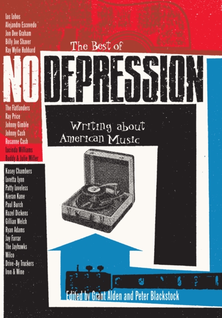The Best of No Depression : Writing about American Music, Paperback / softback Book