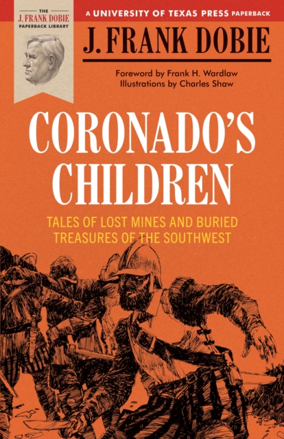 Coronado's Children : Tales of Lost Mines and Buried Treasures of the Southwest, Paperback / softback Book