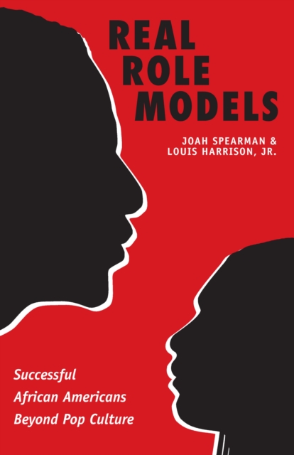 Real Role Models : Successful African Americans Beyond Pop Culture, Paperback / softback Book