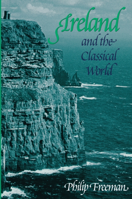Ireland and the Classical World, Paperback / softback Book