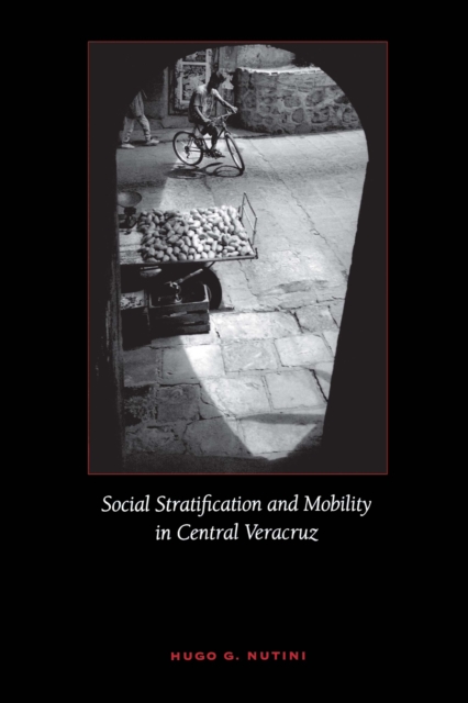 Social Stratification and Mobility in Central Veracruz, Paperback / softback Book