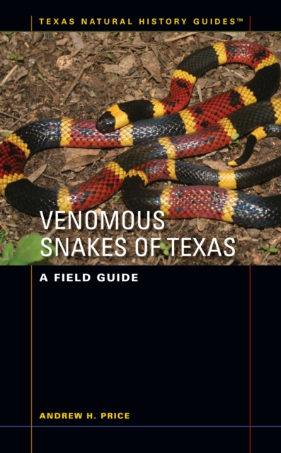 Venomous Snakes of Texas : A Field Guide, Paperback / softback Book