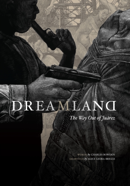 Dreamland : The Way Out of Juarez, Paperback / softback Book