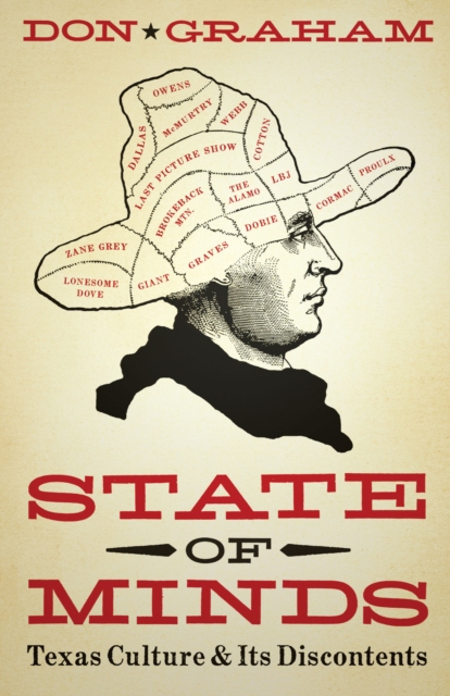 State of Minds : Texas Culture and Its Discontents, Hardback Book