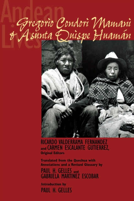Andean Lives : Gregorio Condori Mamani and Asunta Quispe Huaman, Paperback / softback Book