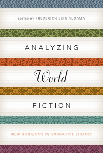 Analyzing World Fiction : New Horizons in Narrative Theory, Hardback Book