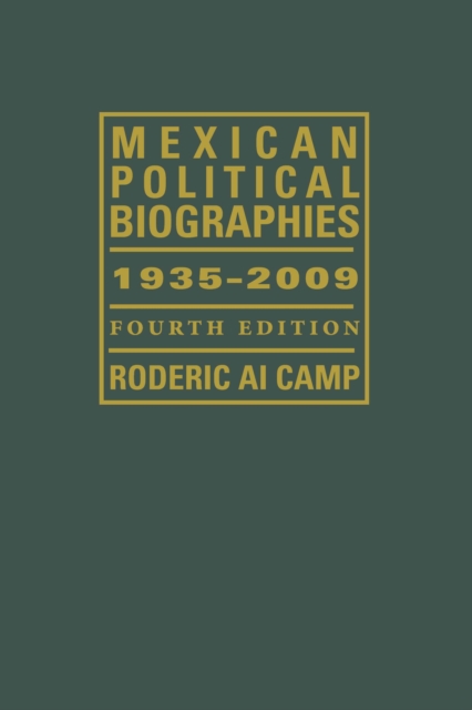 Mexican Political Biographies, 1935-2009 : Fourth Edition, Hardback Book