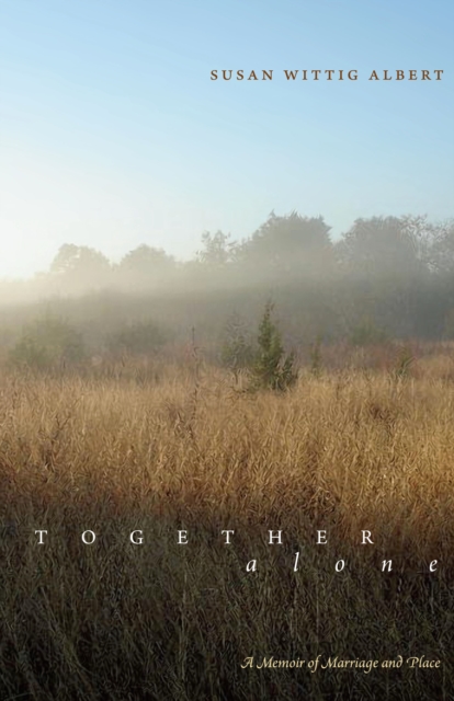 Together, Alone : A Memoir of Marriage and Place, Paperback / softback Book
