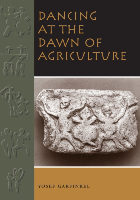 Dancing at the Dawn of Agriculture, Hardback Book