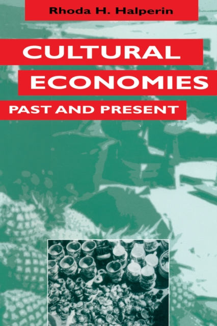 Cultural Economies Past and Present, Paperback / softback Book