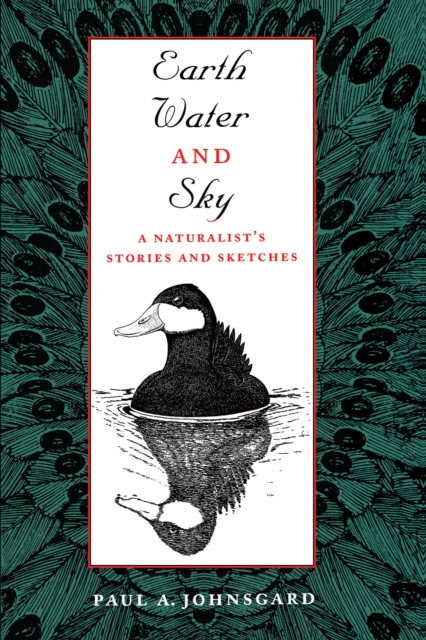 Earth, Water, and Sky : A Naturalist's Stories and Sketches, Paperback / softback Book