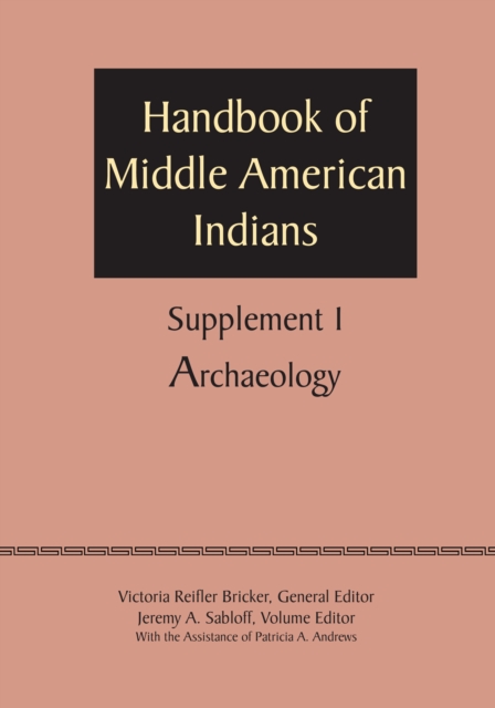 Supplement to the Handbook of Middle American Indians, Volume 1 : Archaeology, Paperback / softback Book