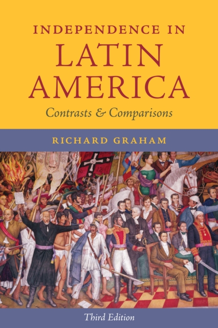 Independence in Latin America : Contrasts and Comparisons, Hardback Book