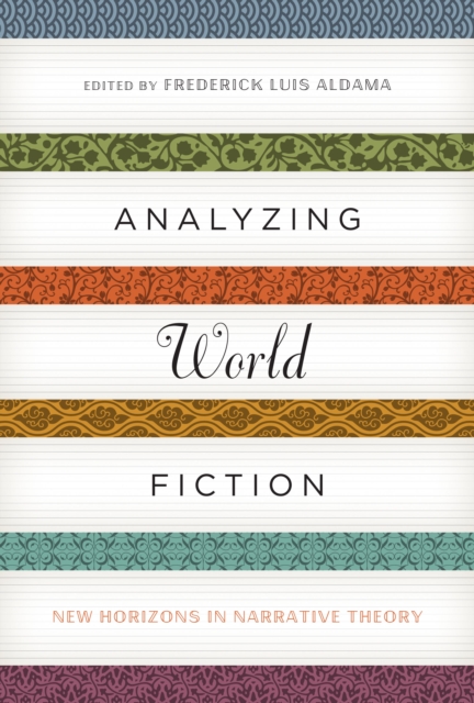 Analyzing World Fiction : New Horizons in Narrative Theory, Paperback / softback Book