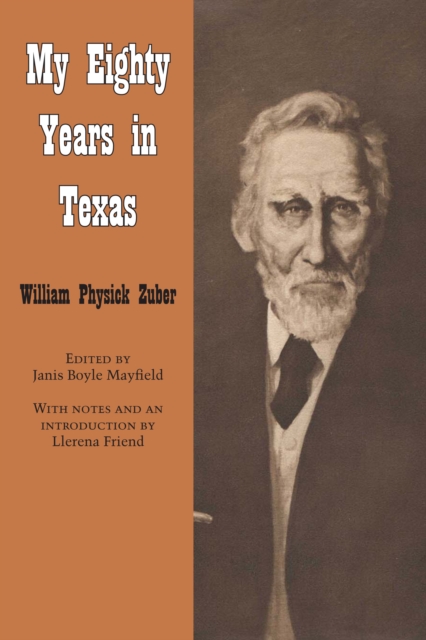 My Eighty Years in Texas, Paperback / softback Book