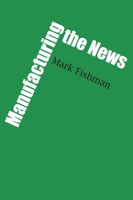 Manufacturing the News, Paperback / softback Book