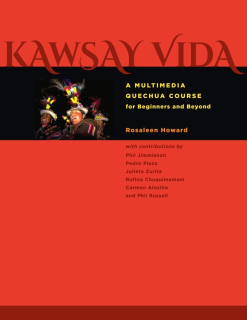 Kawsay Vida : A Multimedia Quechua Course for Beginners and Beyond, Paperback / softback Book