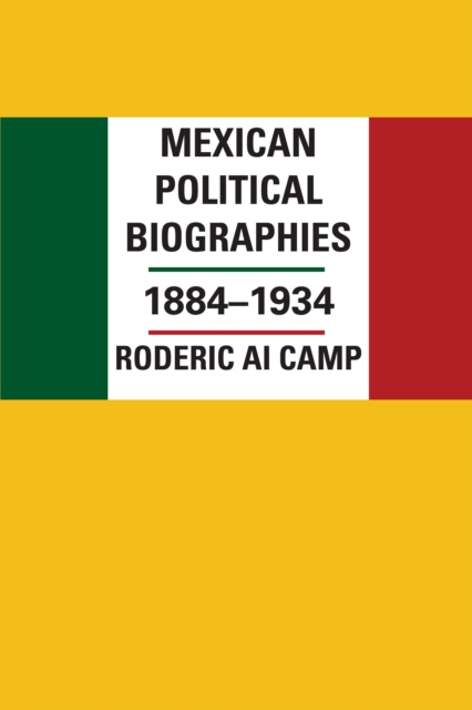 Mexican Political Biographies, 1884-1934, Paperback / softback Book