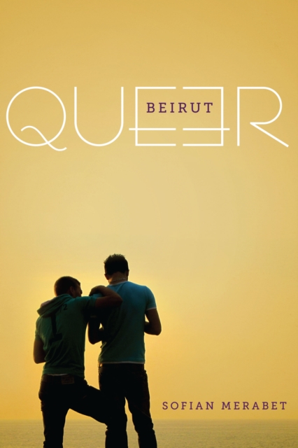 Queer Beirut, Hardback Book