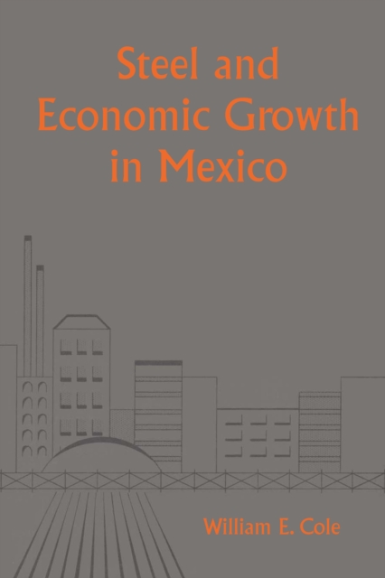 Steel and Economic Growth in Mexico, Paperback / softback Book