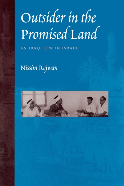 Outsider in the Promised Land : An Iraqi Jew in Israel, EPUB eBook