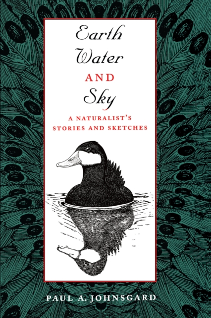 Earth, Water, and Sky : A Naturalist's Stories and Sketches, EPUB eBook