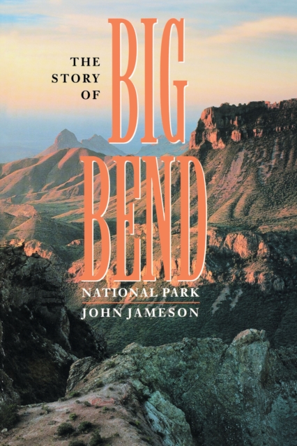 The Story of Big Bend National Park, EPUB eBook