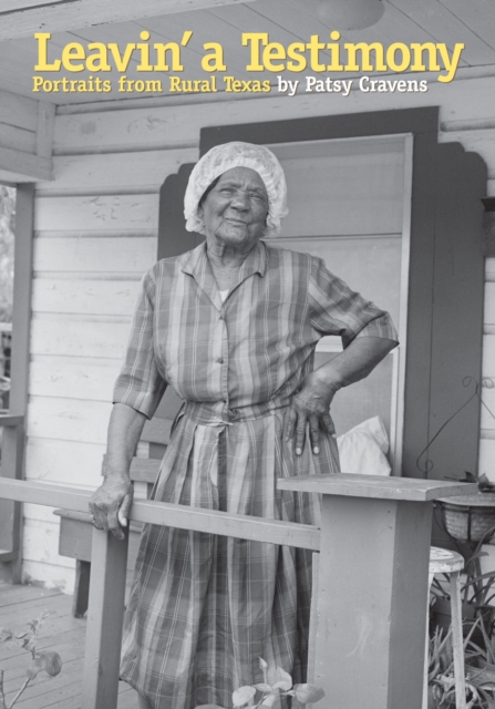 Leavin' a Testimony : Portraits from Rural Texas, EPUB eBook