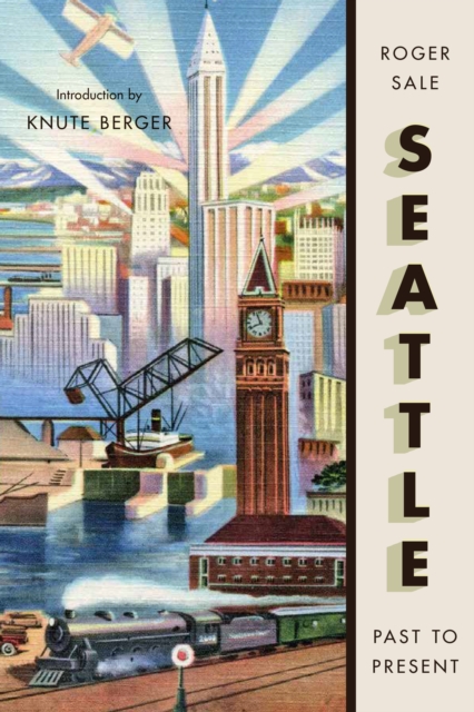 Seattle, Past to Present, Paperback / softback Book