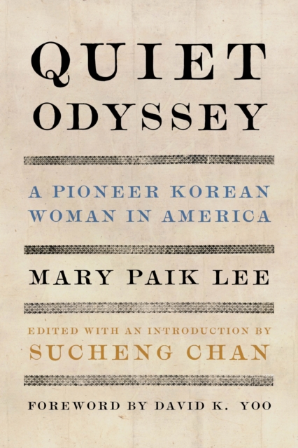 Quiet Odyssey : A Pioneer Korean Woman in America, Paperback / softback Book