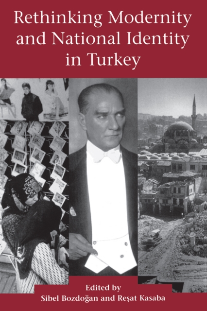 Rethinking Modernity and National Identity in Turkey, PDF eBook