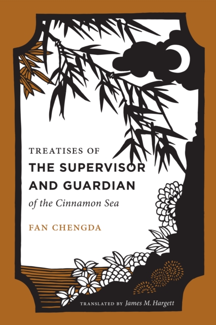 Treatises of the Supervisor and Guardian of the Cinnamon Sea : The Natural World and Material Culture of Twelfth-Century China, PDF eBook