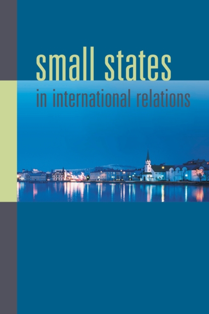 Small States in International Relations, PDF eBook