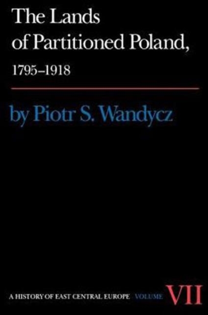 The Lands of Partitioned Poland, 1795-1918, Paperback / softback Book
