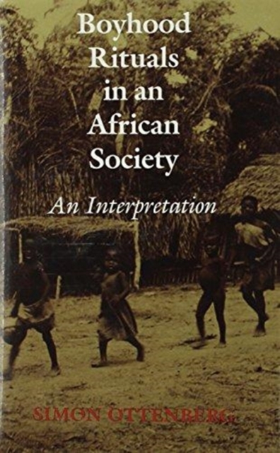 Boyhood Rituals in an African Society : An Interpretation, Hardback Book