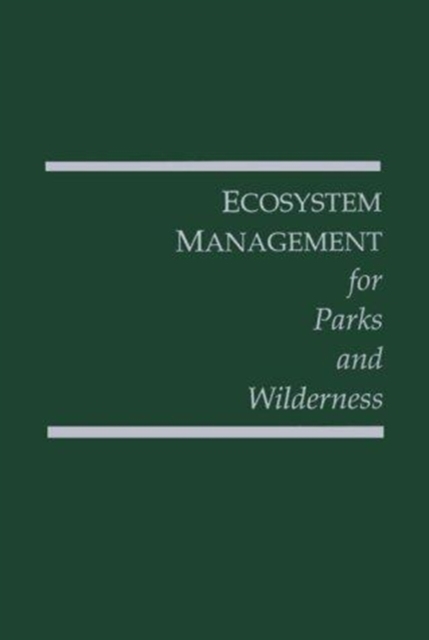 Ecosystem Management for Parks and Wilderness, Hardback Book