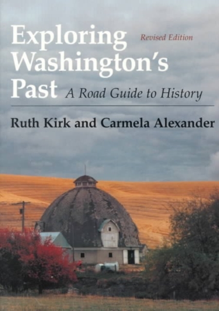 Exploring Washington’s Past : A Road Guide to History, Paperback / softback Book