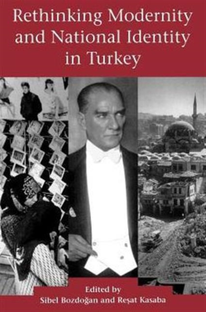 Rethinking Modernity and National Identity in Turkey, Paperback / softback Book