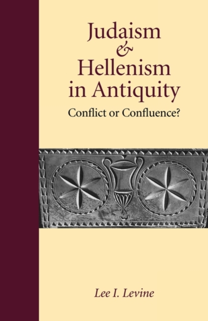 Judaism and Hellenism in Antiquity : Conflict or Confluence?, Paperback / softback Book